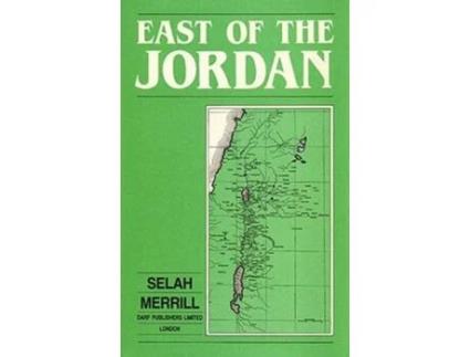 Livro East of the Jordan de Selah Merrill (Inglês)