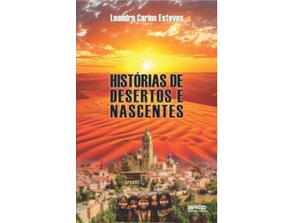Livro Histórias De Desertos E Nascentes de Leandro Carlos Esteves (Português)