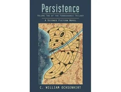 Livro Persistence Of the Forbearance Trilogy de C William Ochsenhirt (Inglês)
