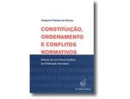 Livro Constituição, Ordenamento e Conflitos Normativos - Esboço de uma Teoria… .