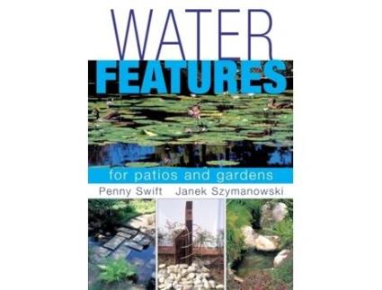 Livro Water Features for patios and gardens Penny Swift, Janek Szymanowski (Inglês)