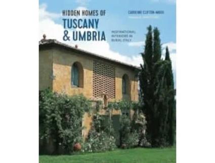 Livro Hidden Homes of Tuscany and Umbria de Caroline Clifton Mogg (Inglês - Capa Dura)