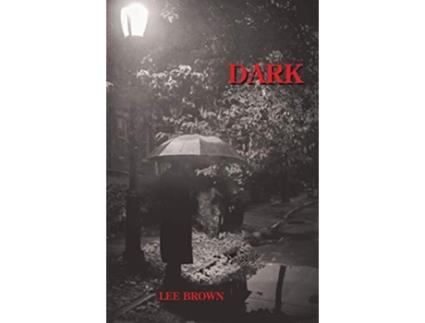 Livro Dark de Lee Brown (Inglês)