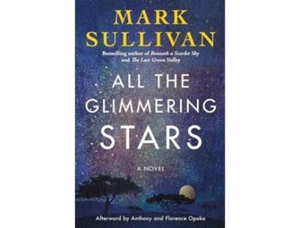 Livro All The Glimmering Stars de Mark Sullivan (Inglês - Capa Dura)