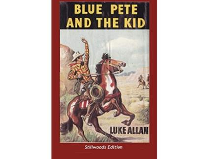 Livro Blue Pete and the Kid de Luke Allan (Inglês)