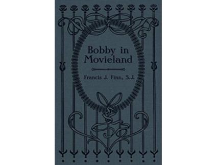Livro Bobby in Movieland de Rev Francis J Finn (Inglês)
