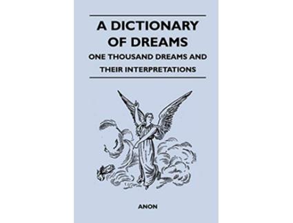 Livro A Dictionary of Dreams One Thousand Dreams and Their Interpretations de Anon (Inglês)
