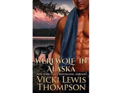 Livro Werewolf in Alaska 5 Wild about You de Vicki Lewis Thompson (Inglês)