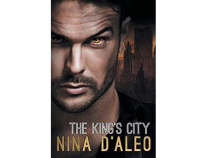 Livro The Kings City The Demon War Chronicles 3 de Nina DAleo (Inglês)