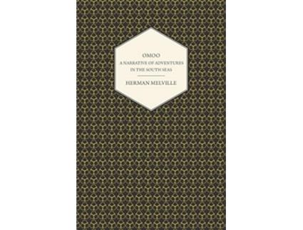 Livro Omoo A Narrative Of Adventures In The South Seas de Herman Melville (Inglês)