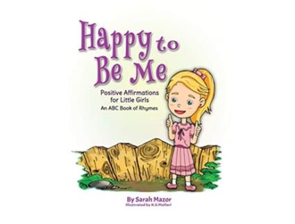 Livro Happy to Be Me Positive Affirmations for Little Girls 1 Bedtime with a Smile Picture Books de Sarah Mazor (Inglês)