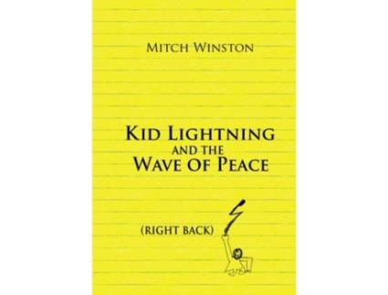 Livro Kid Lightning and the Wave of Peace: Right Back Winston Mitch (Inglês)