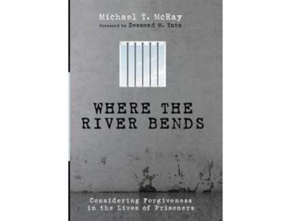 Livro Where the River Bends de Michael T McRay (Inglês)