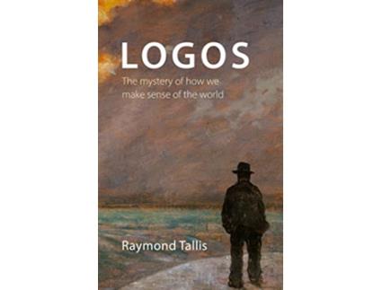 Livro Logos de Professor Raymond Tallis (Inglês)