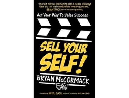 Livro Sell Your Self Act Your Way To Sales Success de Bryan McCormack (Inglês)