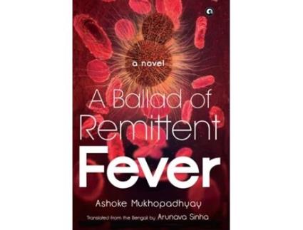 Livro BALLAD OF REMITTENT FEVER de Ashoke Mukhopadhyay (Inglês - Capa Dura)