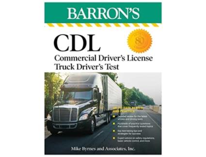 Livro CDL Commercial Drivers License Truck Drivers Test, Fifth Edition Comprehensive Subject Review Practice de Mike Byrnes And Associates (Inglês)
