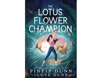 Livro Lotus Flower Champion de Pintip Dunn e Love Dunn (Inglês - Capa Dura)