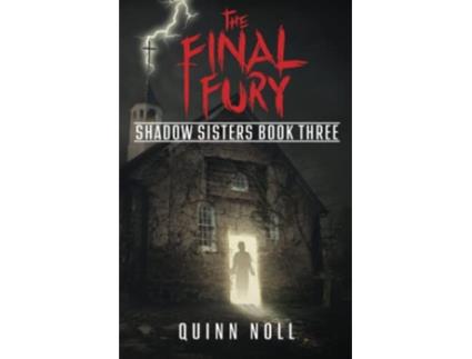 Livro The Final Fury Shadow Sisters Book Three The Shadow Sisters Series de Quinn Noll (Inglês)
