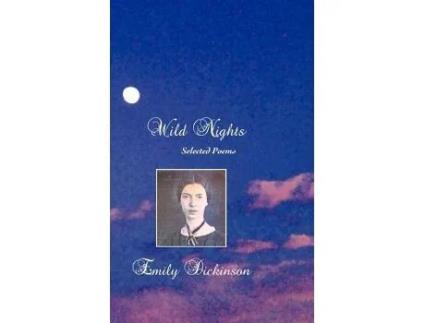 Livro Wild Nights Selected Poems de Emily Dickinson Miriam Chalk (Inglês)