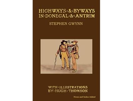 Livro Highways and Byways in Donegal and Antrim de Stephen Gwynn (Inglês)