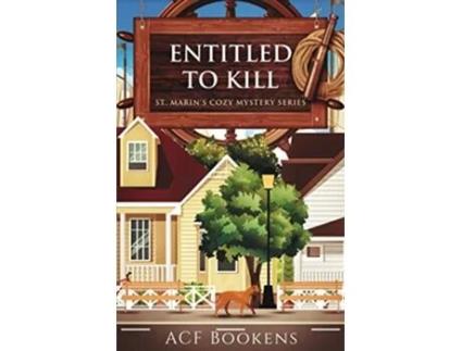 Livro Entitled To Kill St Marins Cozy Mystery Series de ACF Bookens (Inglês)