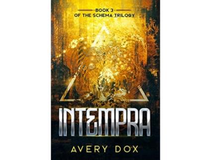 Livro Intempra Book 3 of The Schema Trilogy de Avery Dox (Inglês)