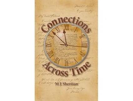 Livro Connections Across Time Otherworldly stories set in the remote reaches of America de Mj Sherman (Inglês)