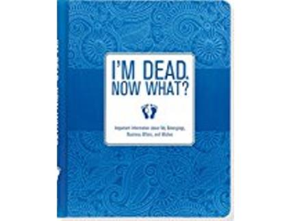 Livro IM DEAD NOW WHAT ORGANIZER de Peter Pauper Press (Inglês - Capa Dura)