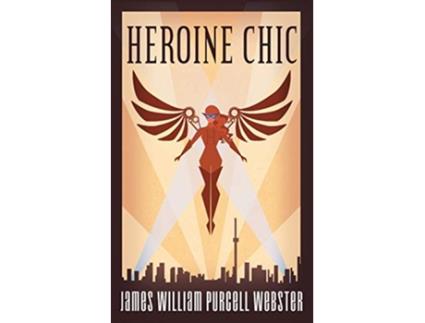 Livro Heroine Chic de James Webster (Inglês)