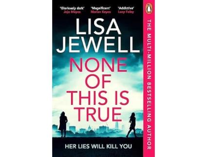 Livro None of This is True de Jewell Lisa (Inglês)