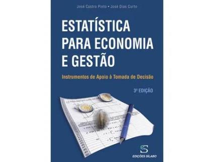 Livro Estatística para Economia e Gestão Instrumentos de Apoio À Tomada de Decisão de Jose Dias Curto e José Carlos Castro Pinto (Português)