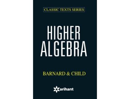 Livro Higher Algebra Bernald Child de Barnard e Child (Inglês)