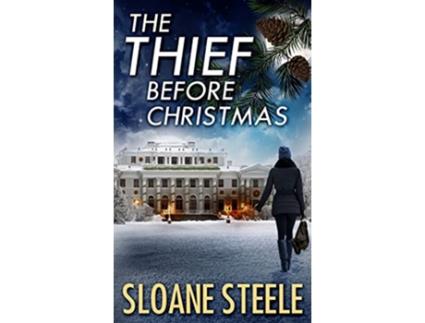 Livro The Thief Before Christmas de Sloane Steele (Inglês)