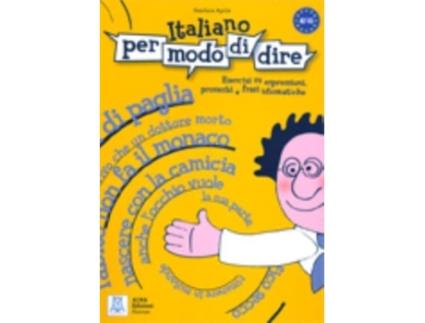 Livro di esercizi su espressioni, proverbi e frasi idiomatiche de Gianluca Aprile (Italiano)