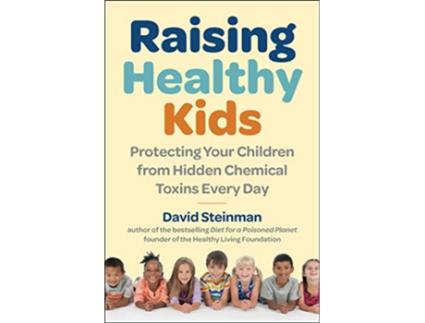 Livro Raising Healthy Kids de David Steinman (Inglês - Capa Dura)