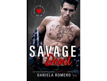 Livro Savage Devil A Secret Baby High School Bully Romance Boys of Sun Valley de Daniela Romero (Inglês)