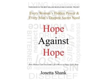 Livro Hope Against Hope: Every Woman's Hidden Power & Every Man's Deepest Secret Need Jonetta R Shank (Inglês)