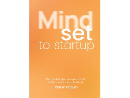 Livro Mindset to Startup de Hani W Naguib (Inglês)