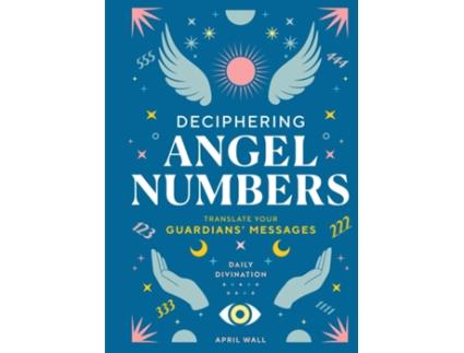 Livro Deciphering Angel Numbers de April Wall (Inglês - Capa Dura)