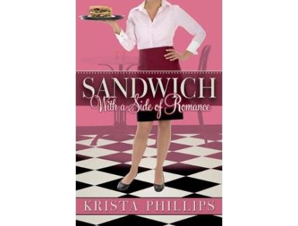 Livro Sandwich With a Side of Romance de Krista Phillips (Inglês)