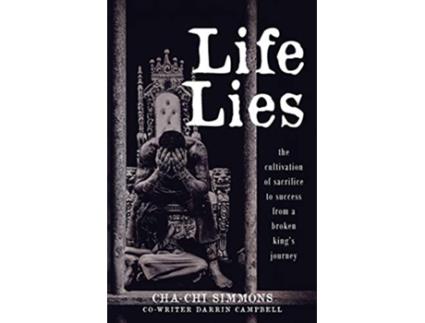 Livro Life Lies de Cha-Chi Simmons e Darrin Campbell (Inglês)