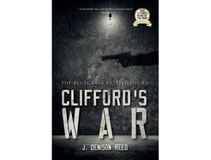 Livro Cliffords War The Bluegrass Battleground de J Denison Reed (Inglês)