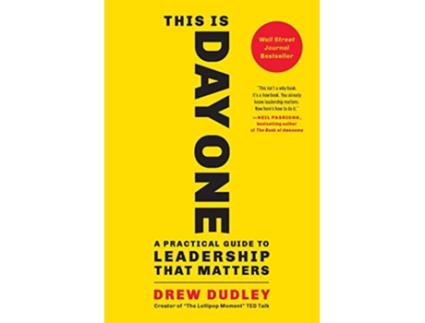 Livro This Is Day One A Practical Guide to Leadership That Matters de Drew Dudley (Inglês)
