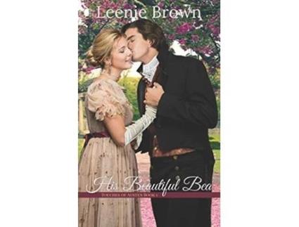 Livro His Beautiful Bea A Touches of Austen Novella de Leenie Brown (Inglês)