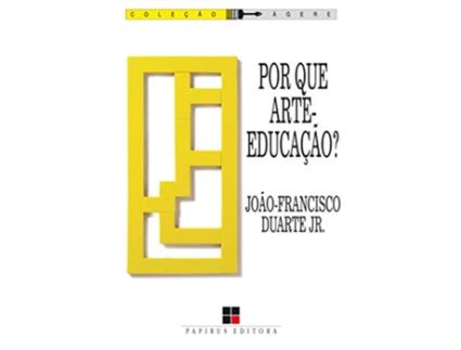 Livro Por que Arteeducação de JoãoFrancisco Duarte Júnior (Português do Brasil)