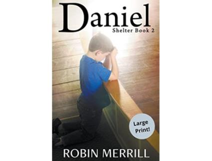 Livro Daniel Shelter Large Print de Robin Merrill (Inglês)