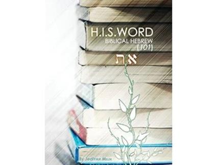 Livro HIS Word Biblical Hebrew 101 Hebrew Edition de Jediyah Melek (Hebraico)