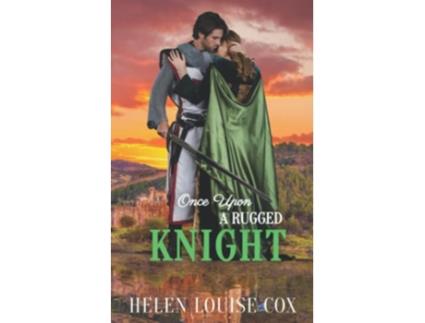Livro Once Upon a Rugged Knight de Helen Louise Cox (Inglês)