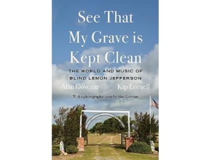 Livro See That My Grave is Kept Clean de Alan Govenar e Kip Lornell (Inglês - Capa Dura)